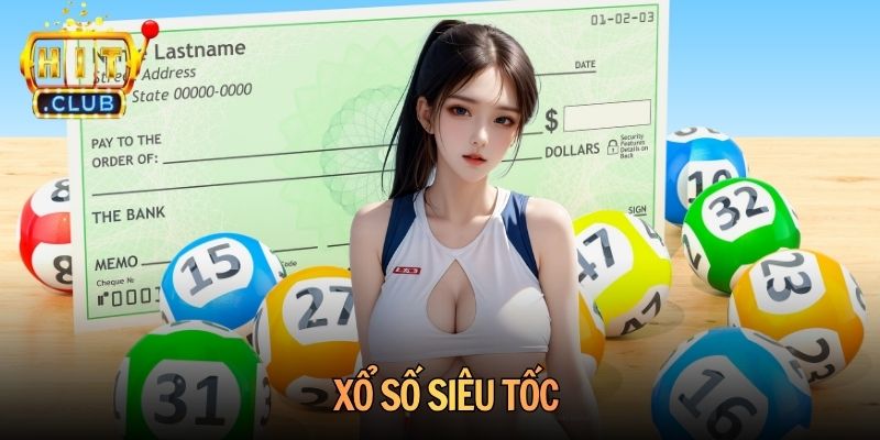 Xổ Số Siêu Tốc Hitclub - Trải Nghiệm Quay Số Cực Nhanh